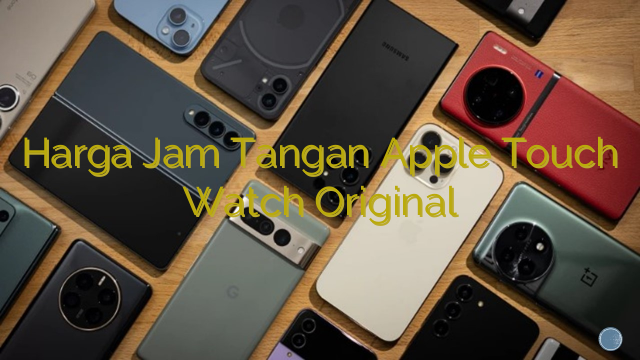 Harga Jam Tangan Apple Touch Watch Original