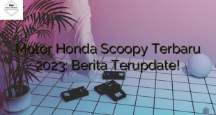 Motor Honda Scoopy Terbaru 2023: Berita Terupdate!