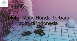 Motor Matic Honda Terbaru 2023 di Indonesia