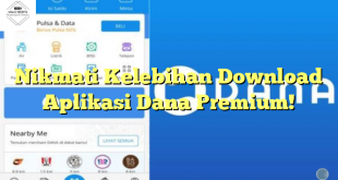 Nikmati Kelebihan Download Aplikasi Dana Premium!