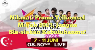 Nikmati Promo Telkomsel Murah 2023, Jangan Sia-siakan Kebutuhanmu!