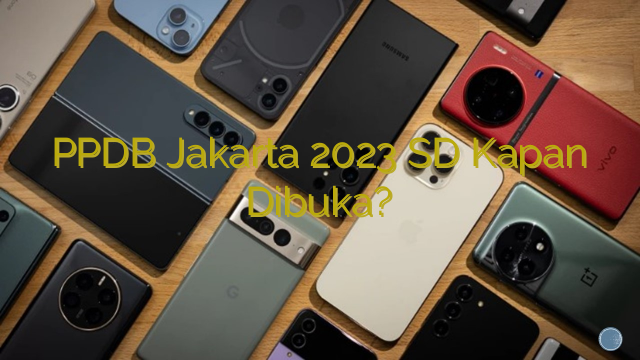 PPDB Jakarta 2023 SD Kapan Dibuka?