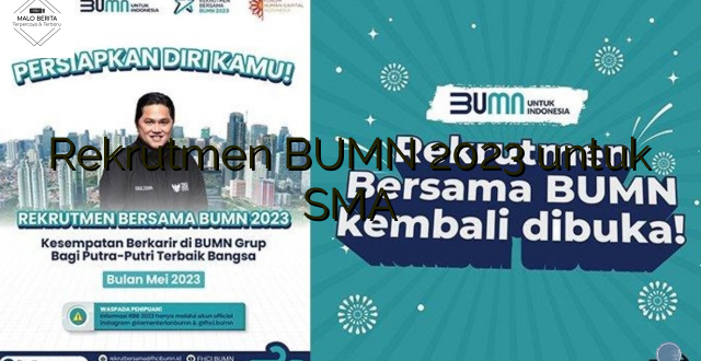 Rekrutmen BUMN 2023 untuk SMA