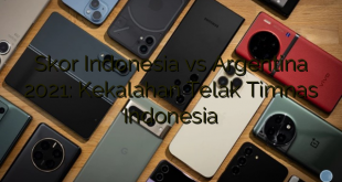 Skor Indonesia vs Argentina 2021: Kekalahan Telak Timnas Indonesia
