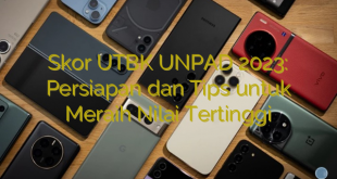 Skor UTBK UNPAD 2023: Persiapan dan Tips untuk Meraih Nilai Tertinggi