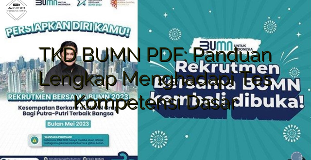 TKD BUMN PDF: Panduan Lengkap Menghadapi Tes Kompetensi Dasar