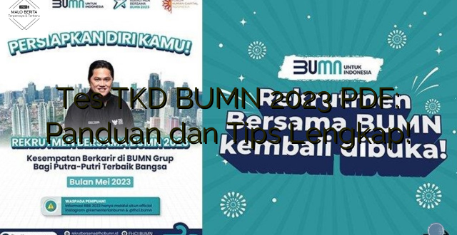 Tes TKD BUMN 2023 PDF: Panduan dan Tips Lengkap!