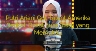 Putri Ariani Got Talent Amerika Serikat: Bakat Luar Biasa yang Memukau