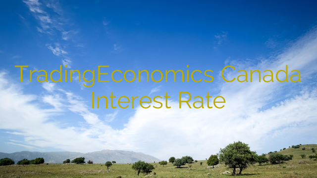TradingEconomics Canada Interest Rate