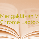 Cara Mengaktifkan VPN di Chrome Laptop