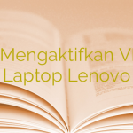 Cara Mengaktifkan VPN di Laptop Lenovo