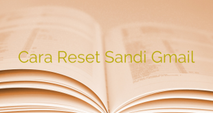 Cara Reset Sandi Gmail
