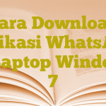 Cara Download Aplikasi WhatsApp di Laptop Windows 7