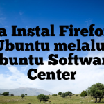 Cara Instal Firefox di Ubuntu melalui Ubuntu Software Center