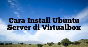 Cara Install Ubuntu Server di Virtualbox