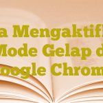 Cara Mengaktifkan Mode Gelap di Google Chrome