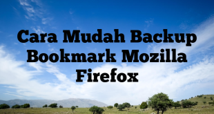 Cara Mudah Backup Bookmark Mozilla Firefox
