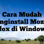 Cara Mudah Menginstall Mozilla Firefox di Windows 11