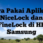 Cara Pakai Aplikasi NiceLock dan FineLock di HP Samsung