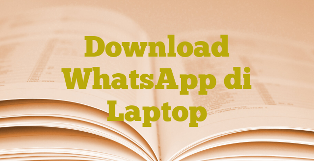 Download WhatsApp di Laptop