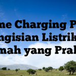 Home Charging PLN: Pengisian Listrik di Rumah yang Praktis