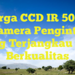 Harga CCD IR 5000: Kamera Pengintai yang Terjangkau dan Berkualitas